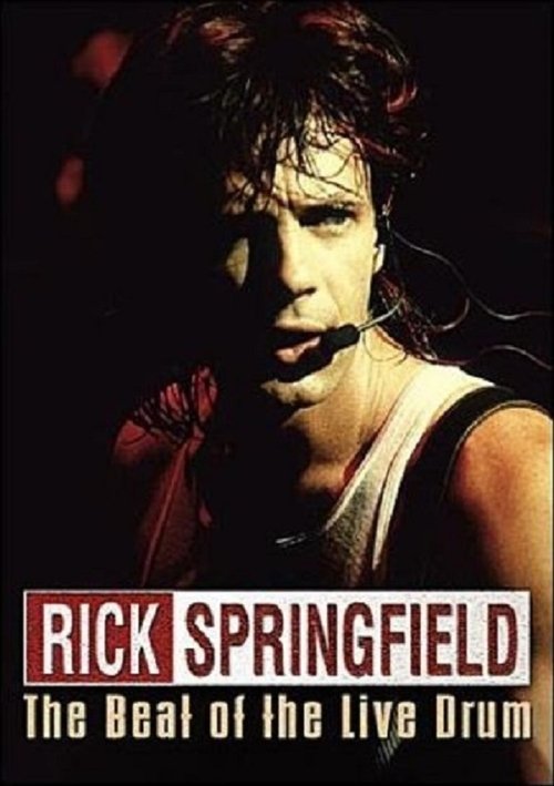 Rick Springfield: The Beat of the Live Drum movie poster
