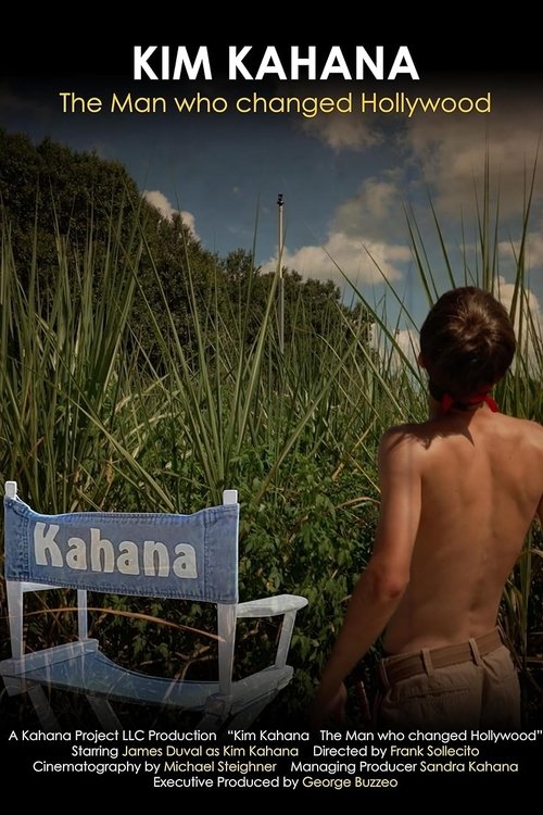 Kim Kahana: The Man who changed Hollywood movie poster