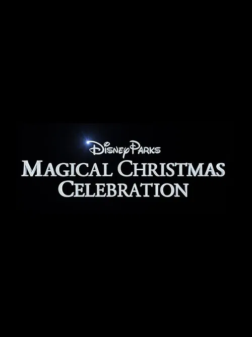 Poster do filme Disney Parks Magical Christmas Celebration