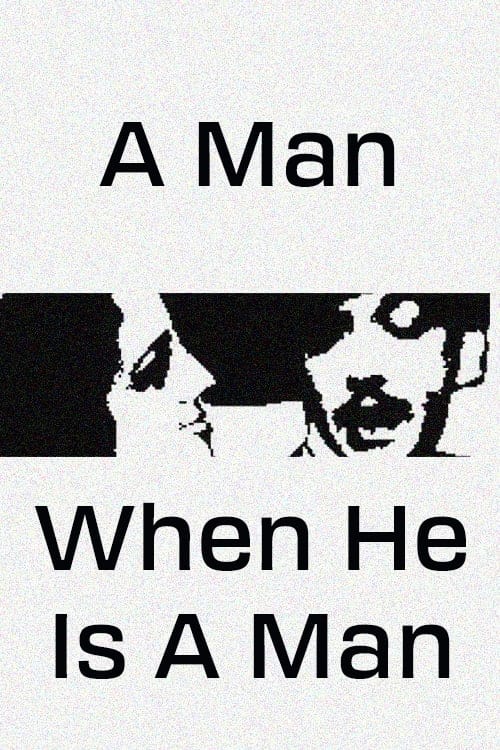 A Man, When He Is a Man movie poster