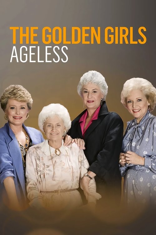 The Golden Girls: Ageless movie poster