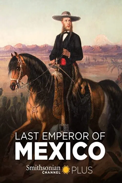 The Last Emperor of Mexico movie poster
