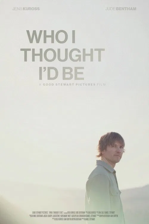 Who I Thought I'd Be movie poster
