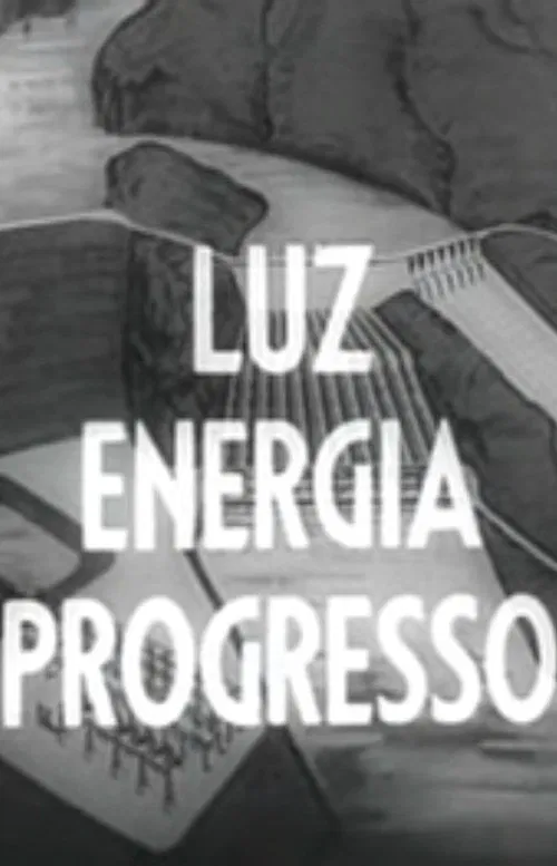 Luz - Energia - Progresso movie poster