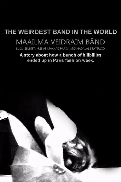 The Weirdest Band in the World movie poster