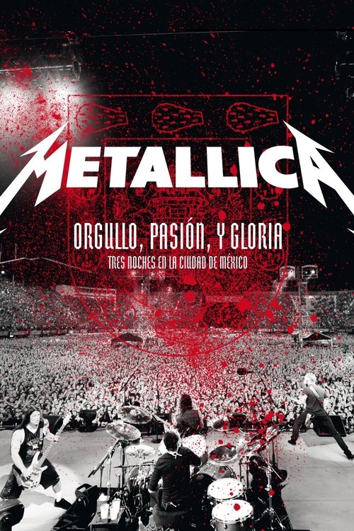 Metallica: Pride, Passion and Glory - Three Nights in Mexico City movie poster