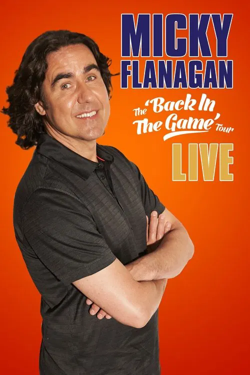 Micky Flanagan: Live – Back in the Game Tour movie poster