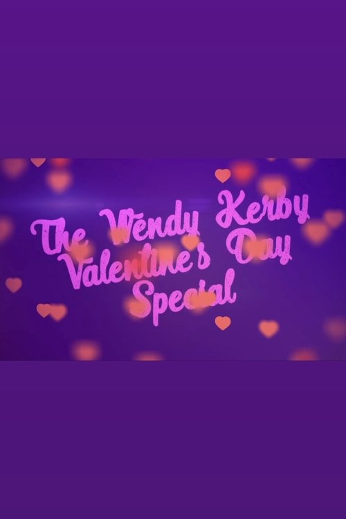 The Wendy Kerby Valentine’s Day Special movie poster