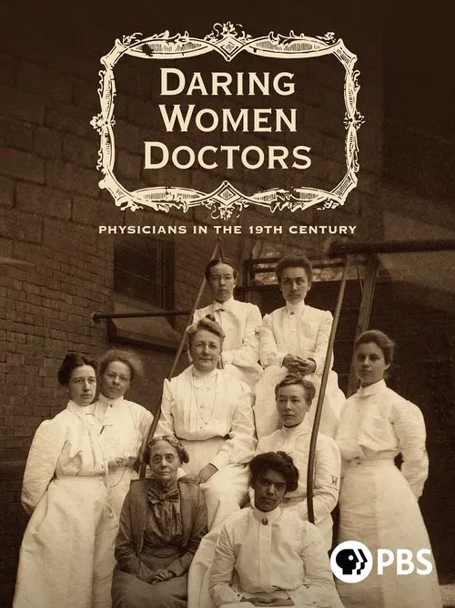 Daring Women Doctors: Physicians in the 19th Century movie poster