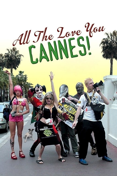 All the Love You Cannes! movie poster