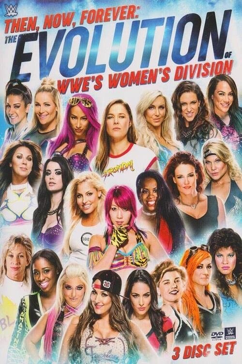 Then, Now, Forever: The Evolution of WWE’s Women’s Division movie poster