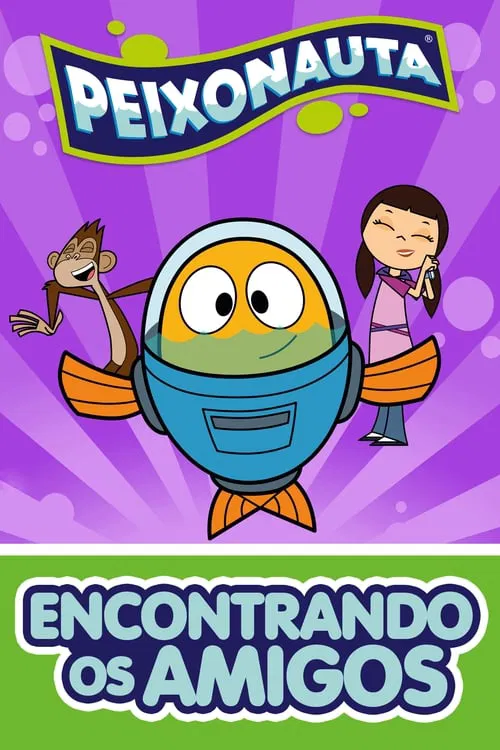 Peixonauta: Encontrando os Amigos movie poster
