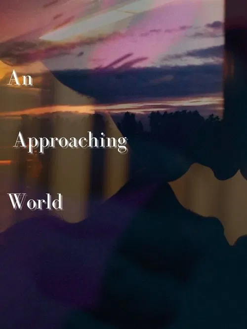 An Approaching World movie poster