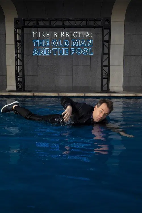 Mike Birbiglia: The Old Man and the Pool movie poster