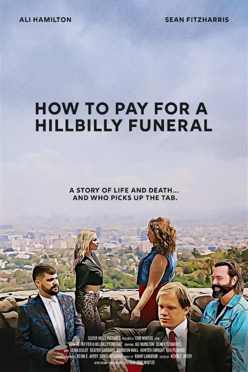 How to Pay for a Hillbilly Funeral movie poster