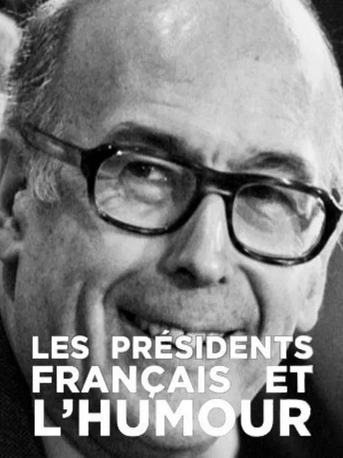 Les présidents français et l'humour movie poster