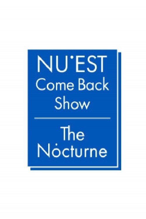 NU′EST Comeback Show 더 녹턴 tv show poster