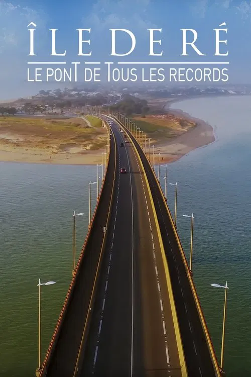 Ile de Ré : Le Pont de tous les records movie poster