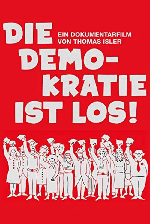 Die Demokratie ist los! movie poster