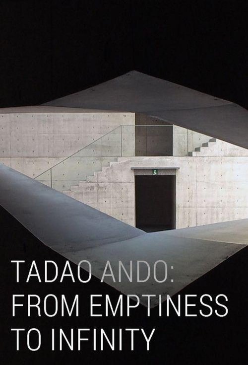 Tadao Ando: From Emptiness to Infinity movie poster