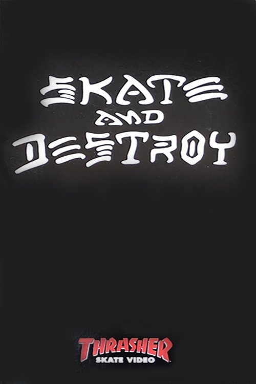 Thrasher - Skate and Destroy movie poster