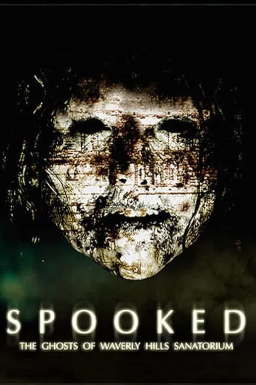 Spooked: The Ghosts of Waverly Hills Sanatorium movie poster