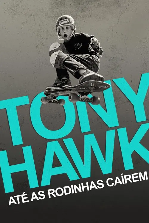 Poster do filme Tony Hawk: Até as Rodinhas Caírem