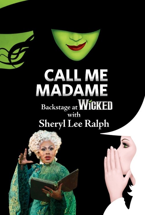 Call Me Madame: Backstage at 'Wicked' with Sheryl Lee Ralph tv show poster