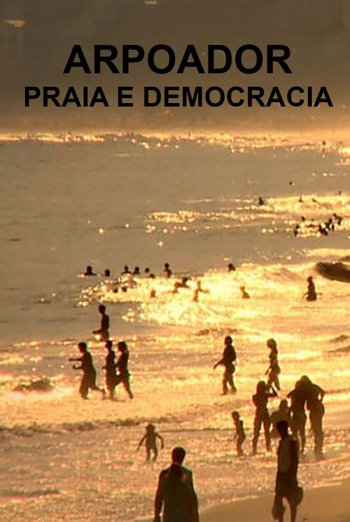 Arpoador, Praia and Democracy movie poster