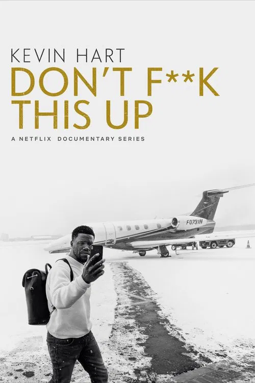Kevin Hart: Don't F**k This Up tv show poster