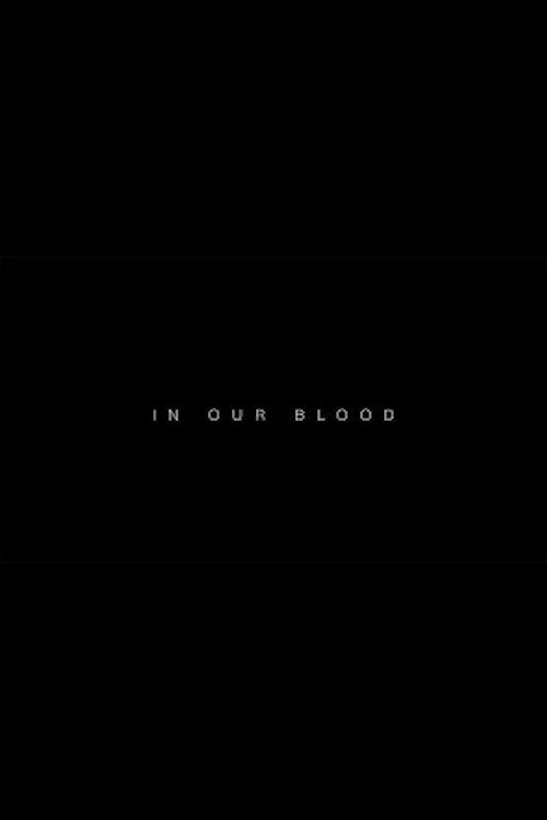 In Our Blood movie poster