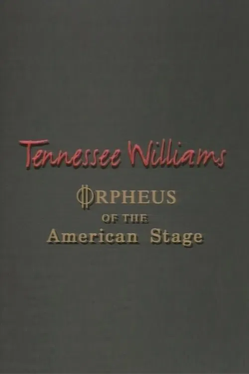 Tennessee Williams: Orpheus of the American Stage movie poster