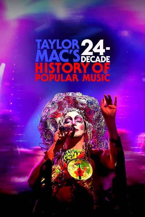 Taylor Mac's 24-Decade History of Popular Music movie poster
