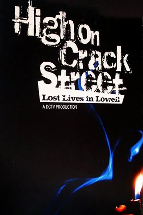 High on Crack Street: Lost Lives in Lowell movie poster