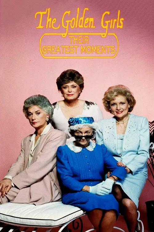The Golden Girls: Their Greatest Moments movie poster