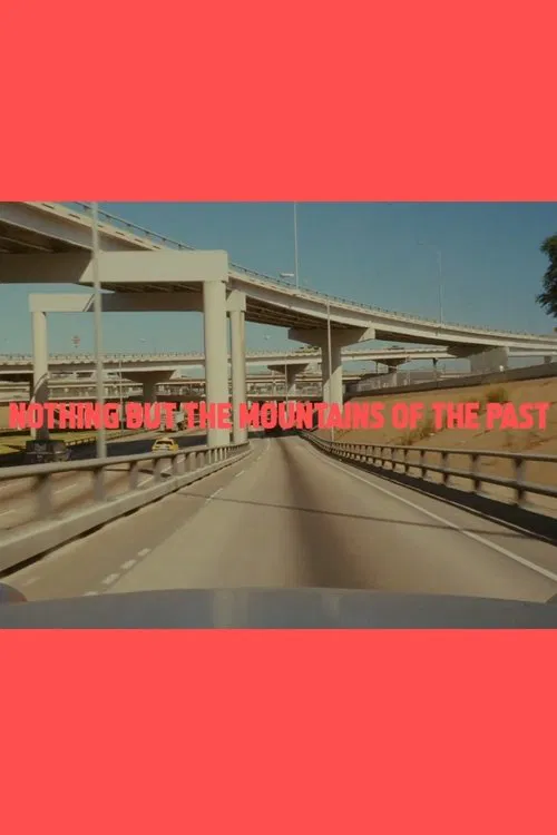 Nothing but the Mountains of the Past movie poster