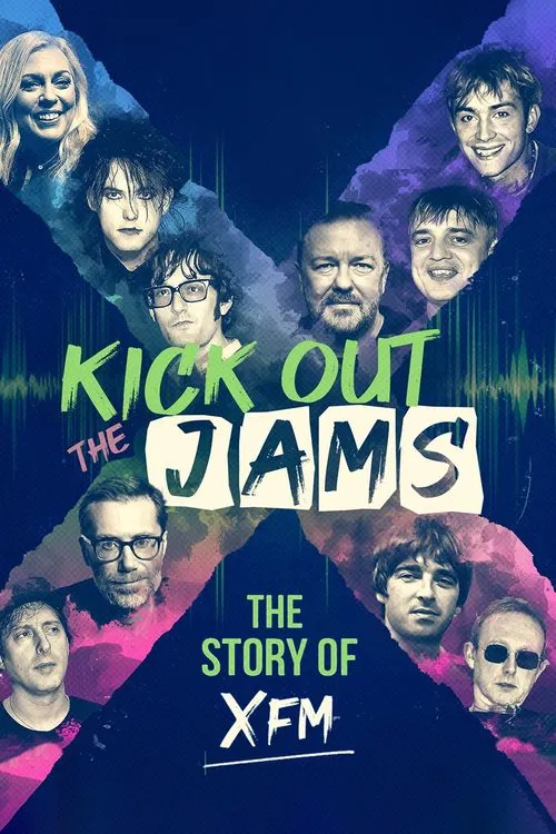 Kick Out the Jams: The Story of XFM movie poster