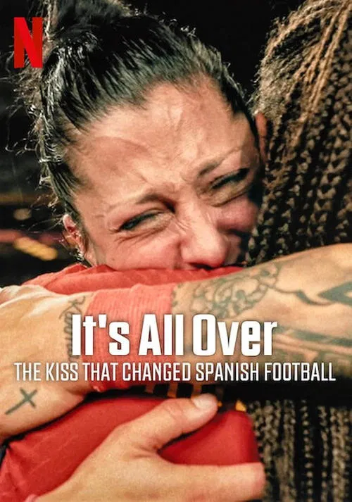 It's All Over: The Kiss That Changed Spanish Football movie poster