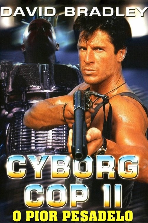 Poster do filme Cyborg Cop 2: O Pior Pesadelo