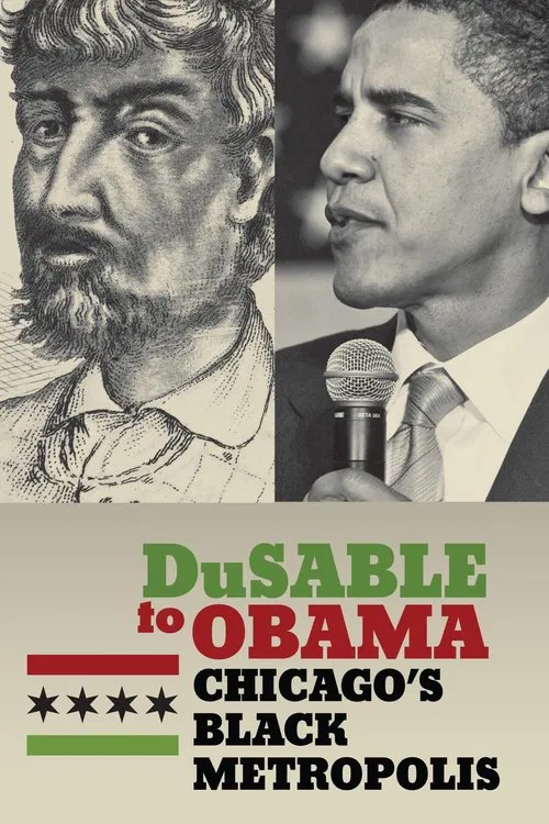 DuSable to Obama: Chicago's Black Metropolis movie poster