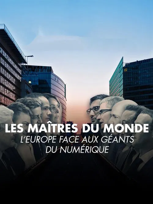 Les maîtres du monde : l'Europe face aux géants du numérique movie poster
