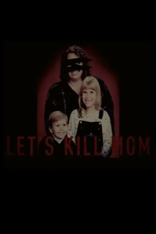 Let's Kill Mom movie poster