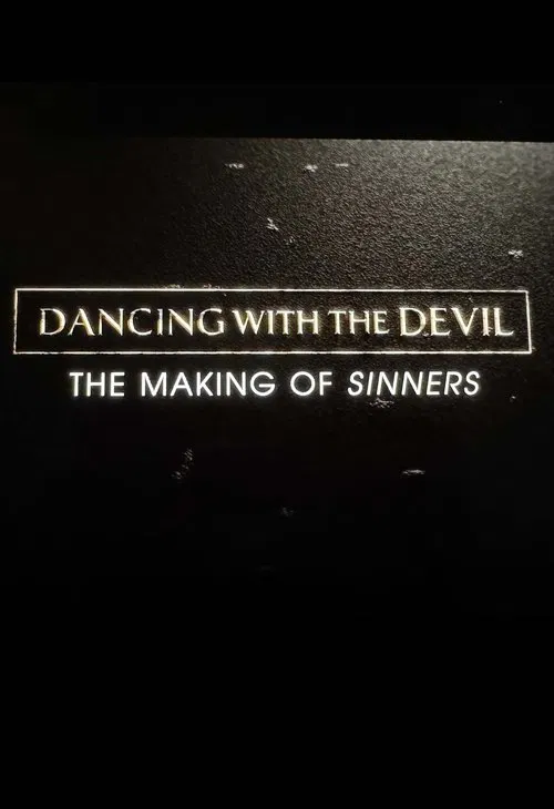 Dancing with the Devil: The Making of Sinners movie poster