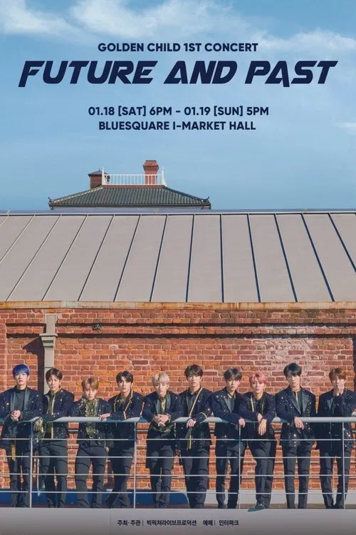 GOLDEN CHILD 1st CONCERT "Future And Past" in Seoul movie poster