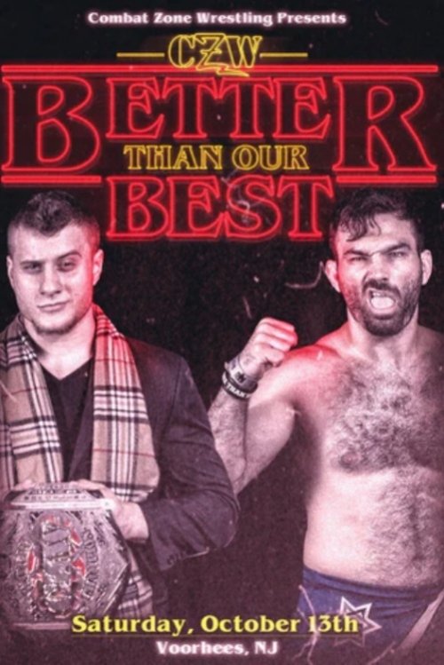 CZW: Better Than Our Best movie poster