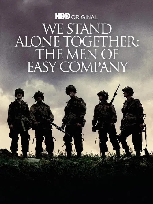 We Stand Alone Together: The Men of Easy Company movie poster