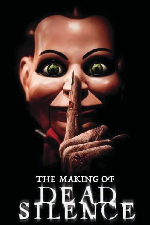 The Making of Dead Silence movie poster