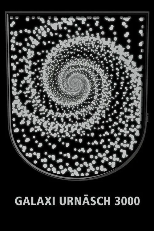 Galaxy Urnäsch 3000 movie poster