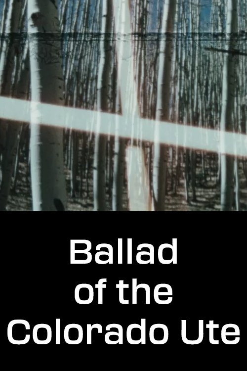 Ballad of the Colorado Ute movie poster