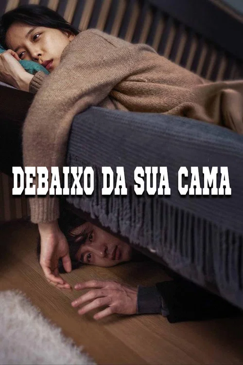 Poster do filme Debaixo da sua cama